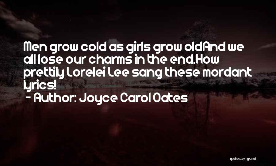 Lorelei Lee Quotes By Joyce Carol Oates