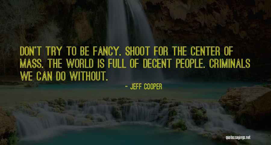 Lorelei Styx Quotes By Jeff Cooper Lorelei Styx Quotes By Jeff Cooper