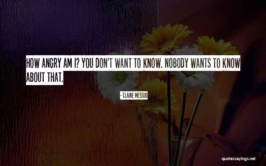 Loreley Helen Quotes By Claire Messud Loreley Helen Quotes By Claire Messud