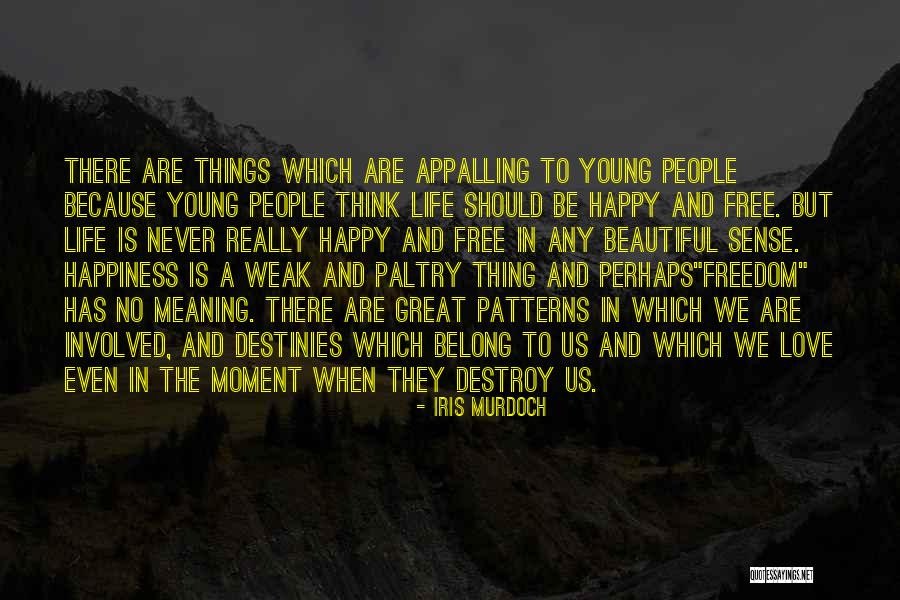 Lorelle Meets Quotes By Iris Murdoch Lorelle Meets Quotes By Iris Murdoch