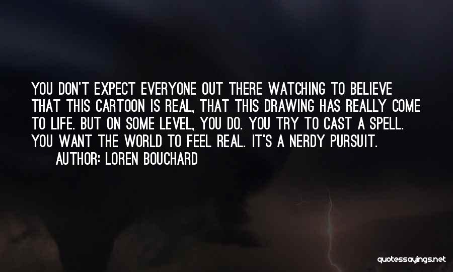Loren Bouchard Quotes 870293