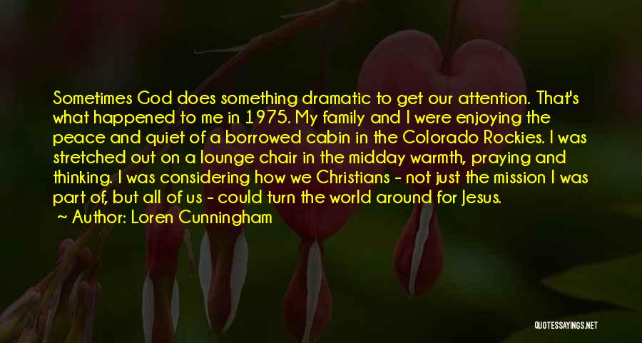 Loren Cunningham Quotes 1308828