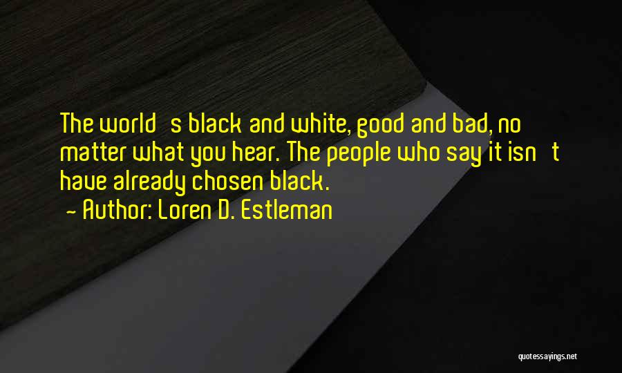Loren D. Estleman Quotes 515211
