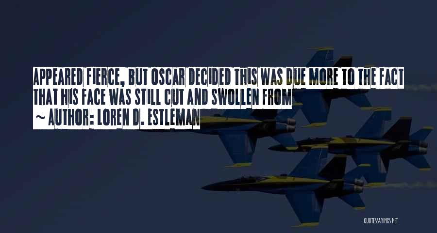 Loren D. Estleman Quotes 698006