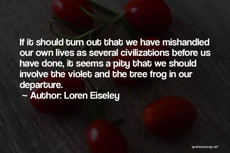 Loren Eiseley Quotes 1483517