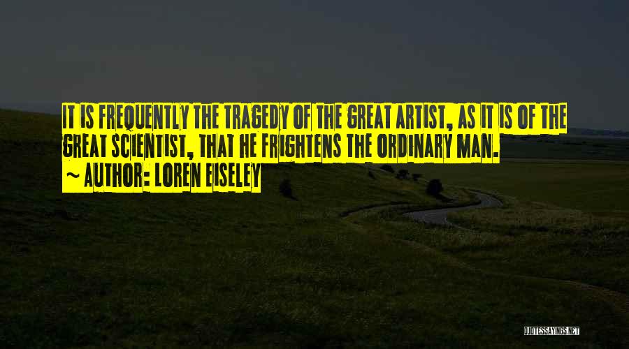 Loren Eiseley Quotes 644062