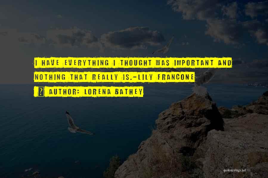 Lorena Bathey Quotes 1010184