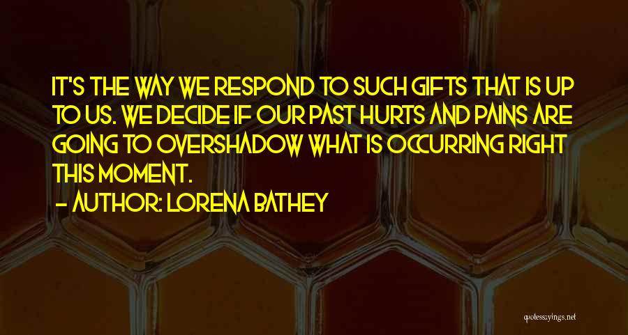 Lorena Bathey Quotes 1771050