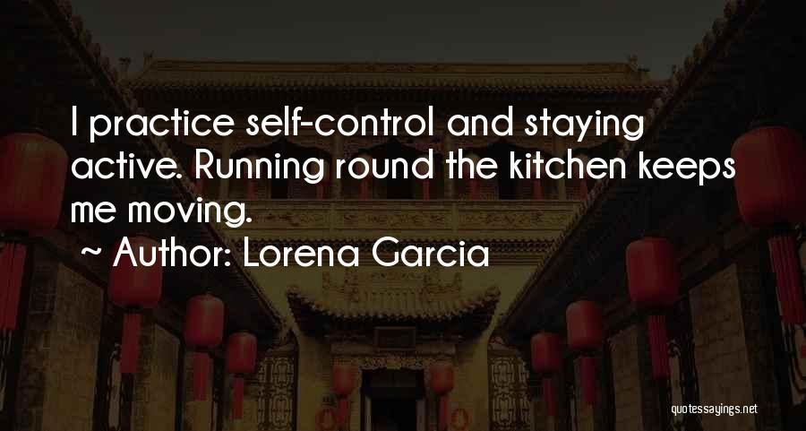 Lorena Garcia Quotes 1342223