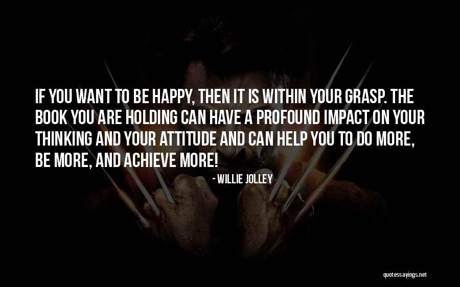 Lorenne Jobs Quotes By Willie Jolley Lorenne Jobs Quotes By Willie Jolley