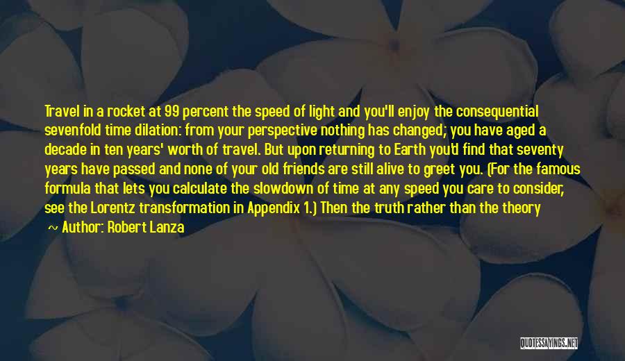 Lorentz Quotes By Robert Lanza