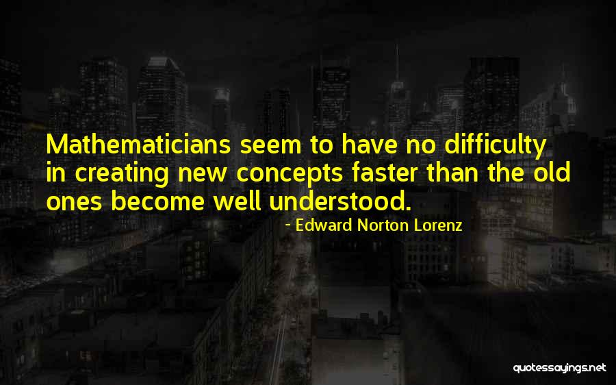 Lorenz Quotes By Edward Norton Lorenz