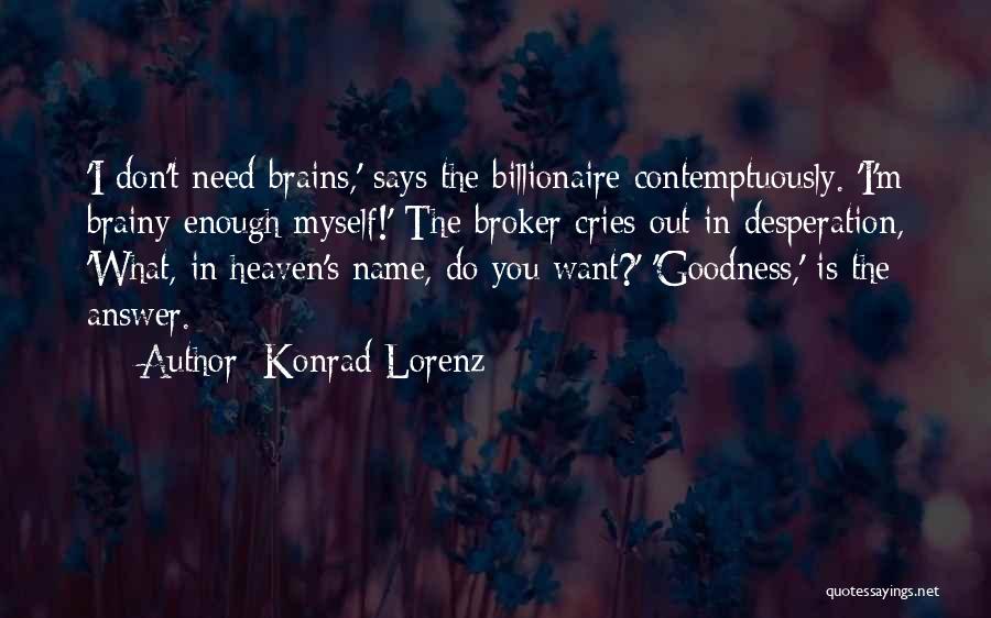 Lorenz Quotes By Konrad Lorenz