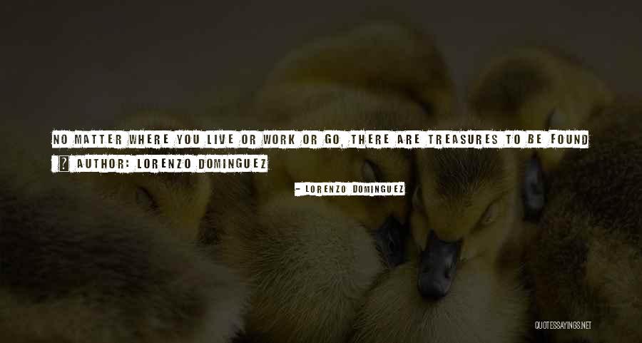 Lorenzo Dominguez Quotes 1658977 Lorenzo Dominguez Quotes 1658977
