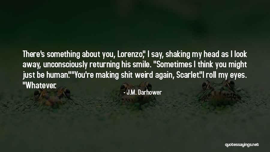 Lorenzo Gambini Quotes By J.M. Darhower Lorenzo Gambini Quotes By J.M. Darhower