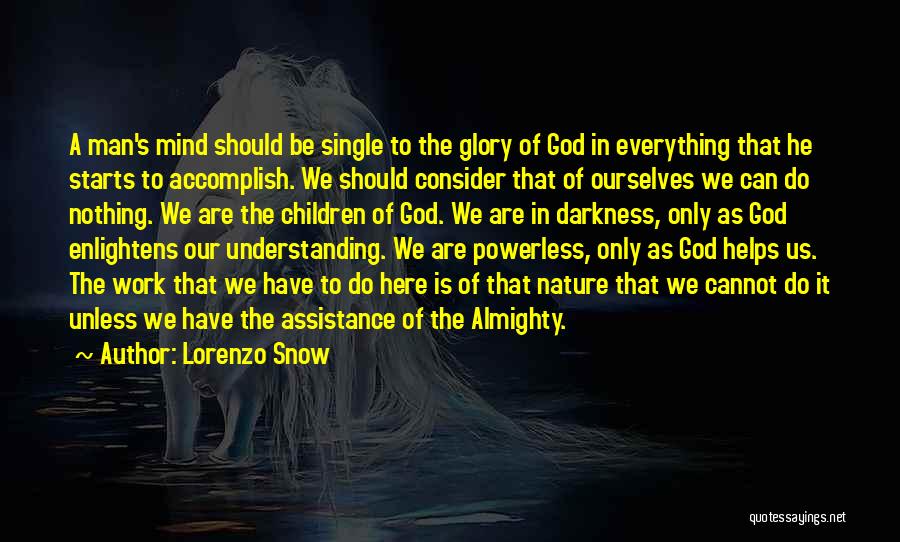 Lorenzo Snow Quotes 1913171