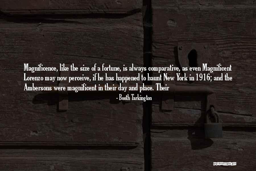 Lorenzo The Magnificent Quotes By Booth Tarkington Lorenzo The Magnificent Quotes By Booth Tarkington