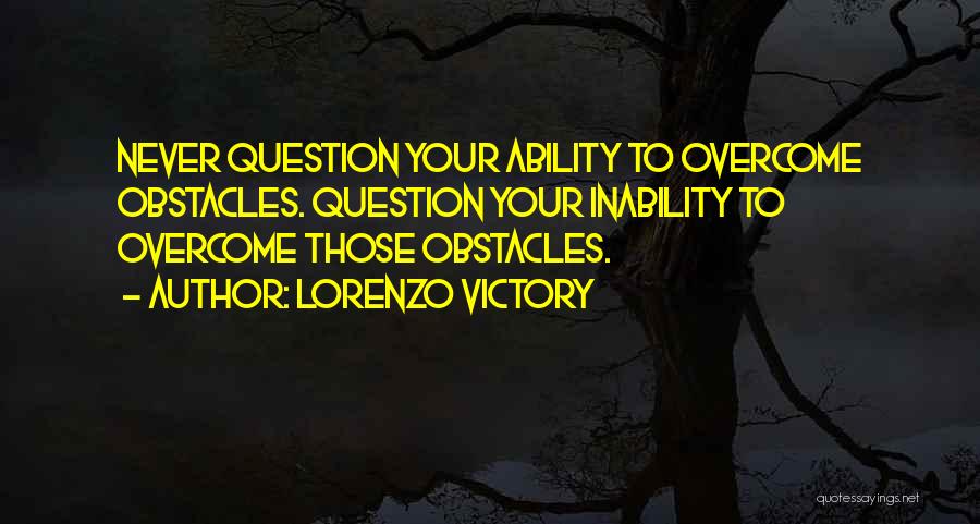 Lorenzo Victory Quotes 1106050