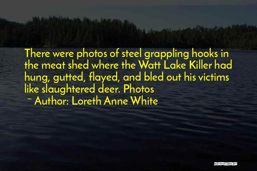 Loreth Anne White Quotes 1602909