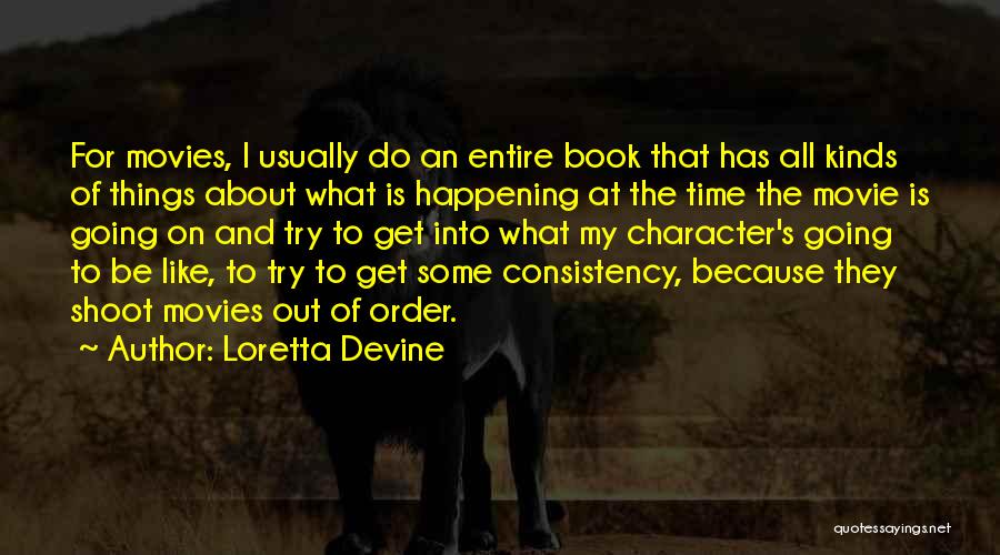 Loretta Devine Movie Quotes By Loretta Devine