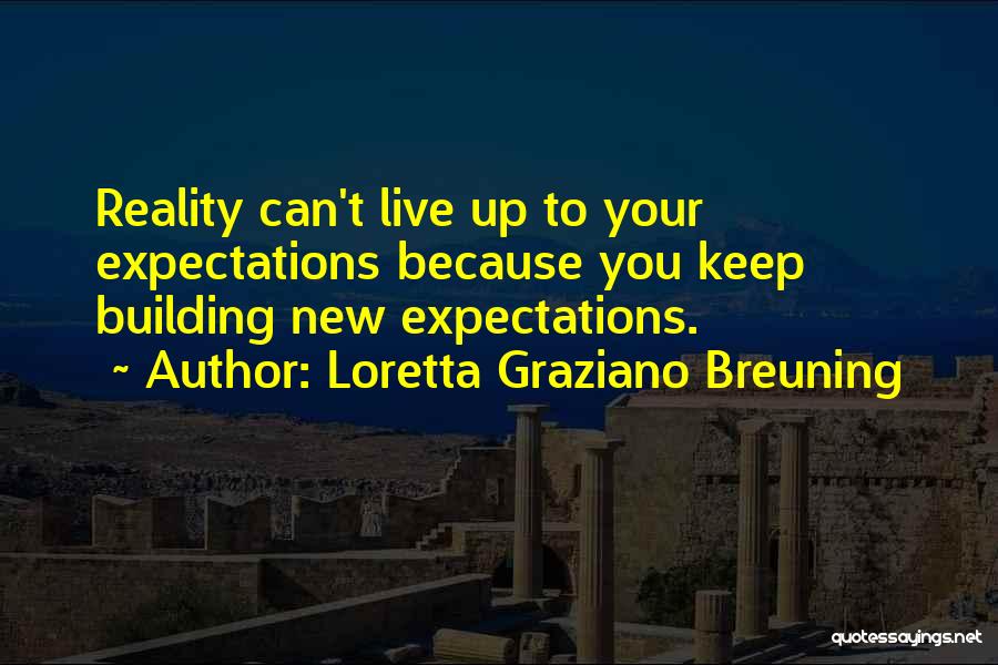 Loretta Graziano Breuning Quotes 1903271
