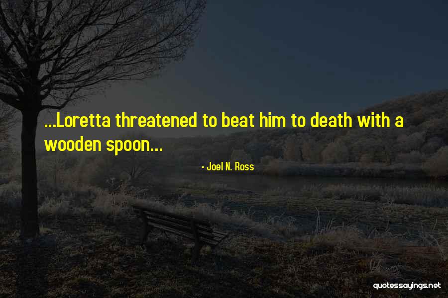 Loretta J Ross Quotes By Joel N. Ross Loretta J Ross Quotes By Joel N. Ross