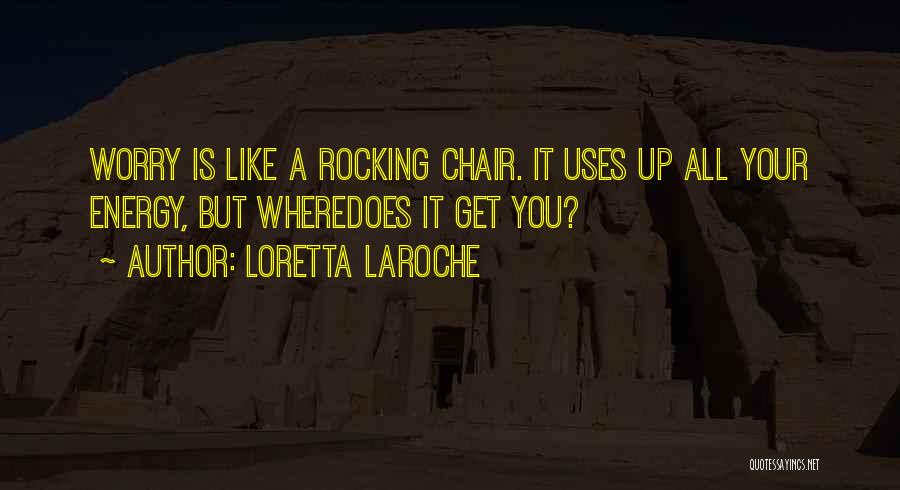 Loretta LaRoche Quotes 1795423