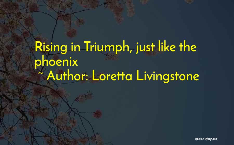 Loretta Livingstone Quotes 264312
