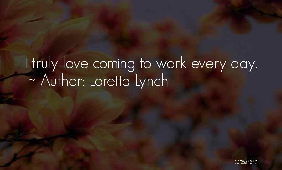 Loretta Lynch Quotes 934652