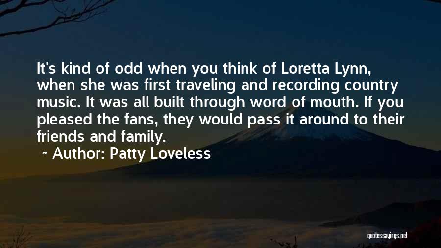 Loretta Lynn Music Quotes By Patty Loveless