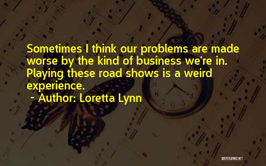 Loretta Lynn Quotes 1093242