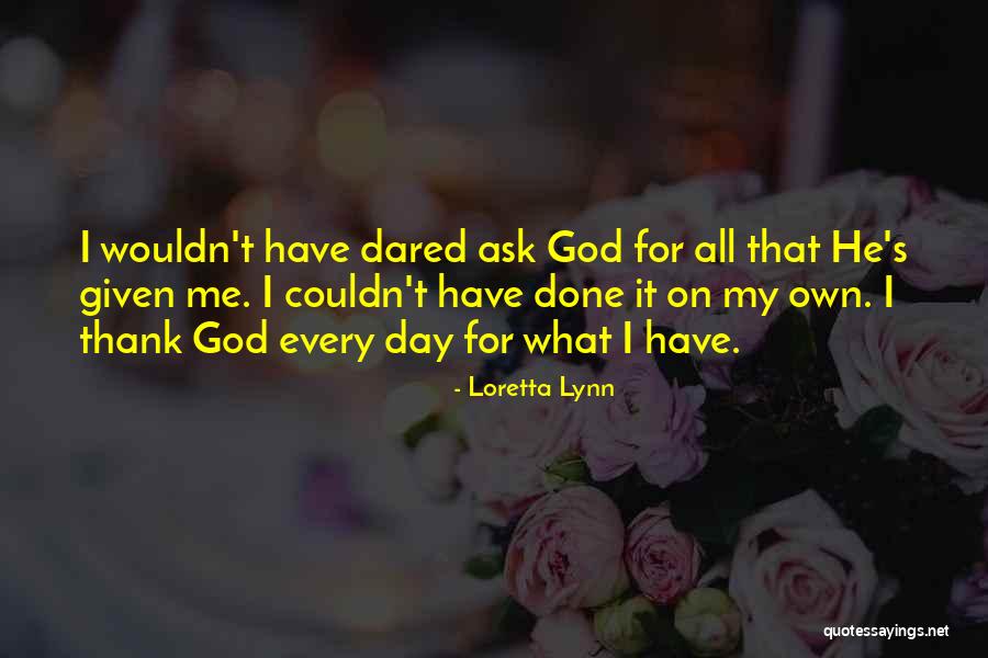 Loretta Lynn Quotes 1314720