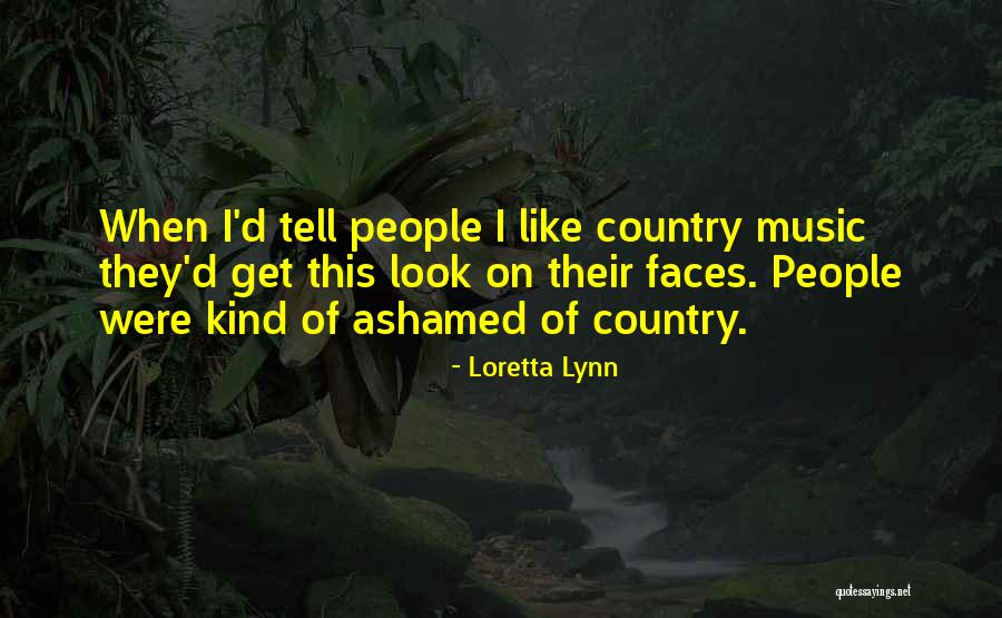 Loretta Lynn Quotes 1634502