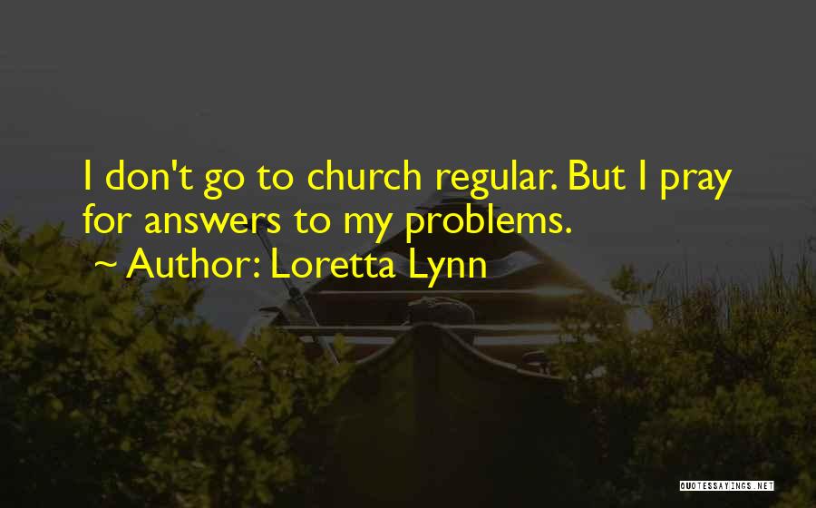 Loretta Lynn Quotes 1874670