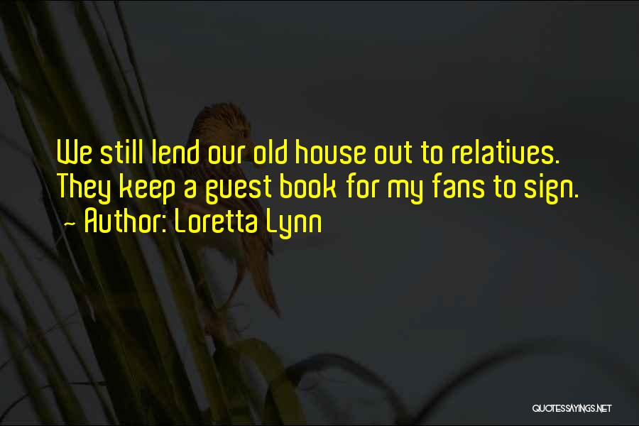 Loretta Lynn Quotes 1875506