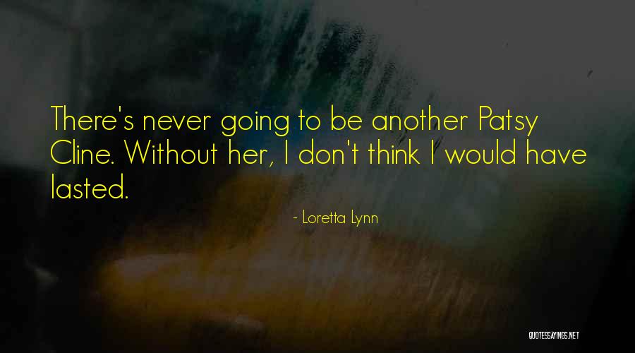 Loretta Lynn Quotes 1931730 Loretta Lynn Quotes 1931730