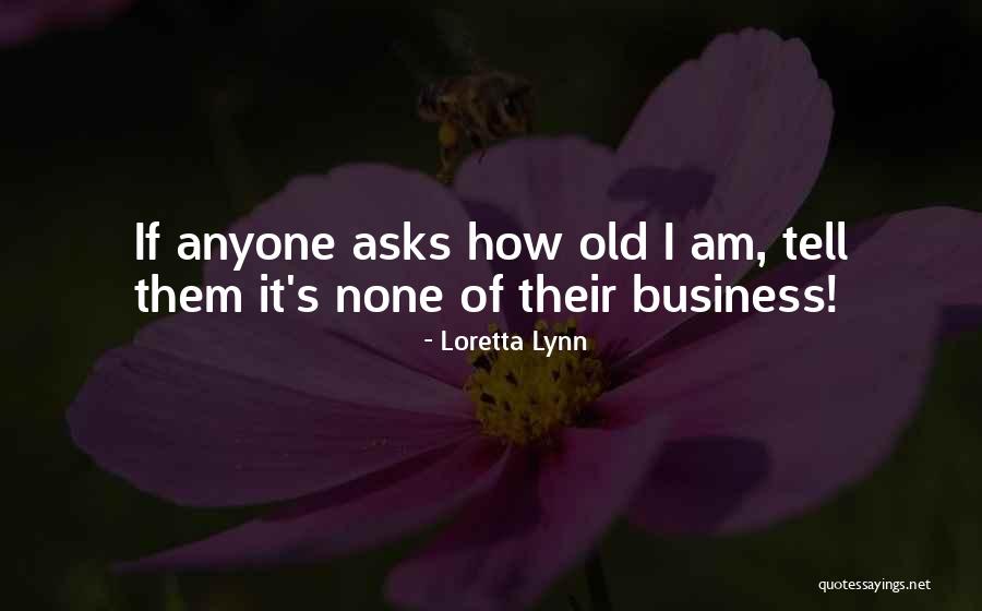Loretta Lynn Quotes 2207975 Loretta Lynn Quotes 2207975