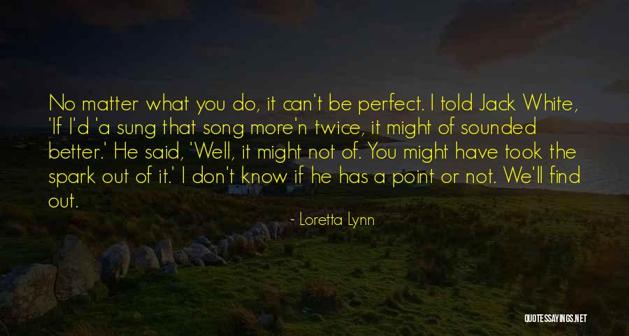 Loretta Lynn Quotes 2233526