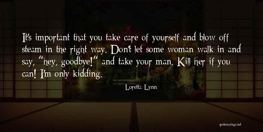 Loretta Lynn Quotes 466495