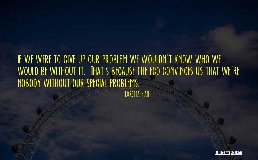 Loretta Siani Quotes 472593 Loretta Siani Quotes 472593