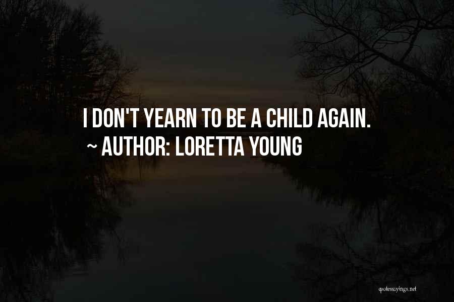 Loretta Young Quotes 922304