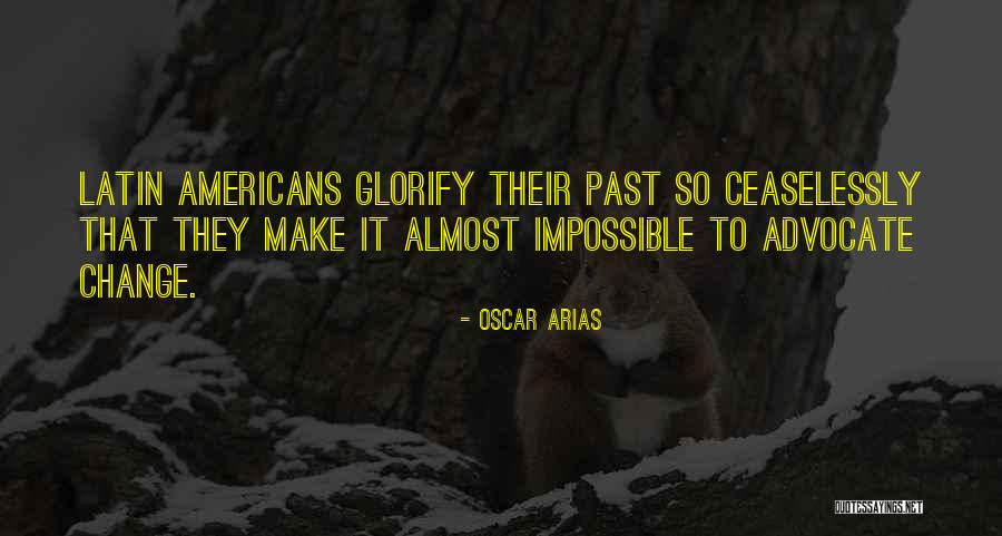 Lorettas Country Quotes By Oscar Arias Lorettas Country Quotes By Oscar Arias