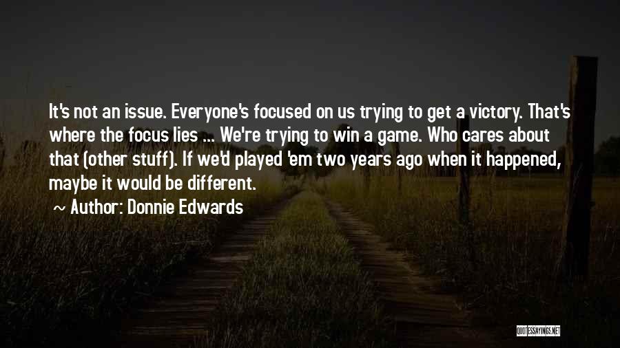 Loreza Tate Quotes By Donnie Edwards