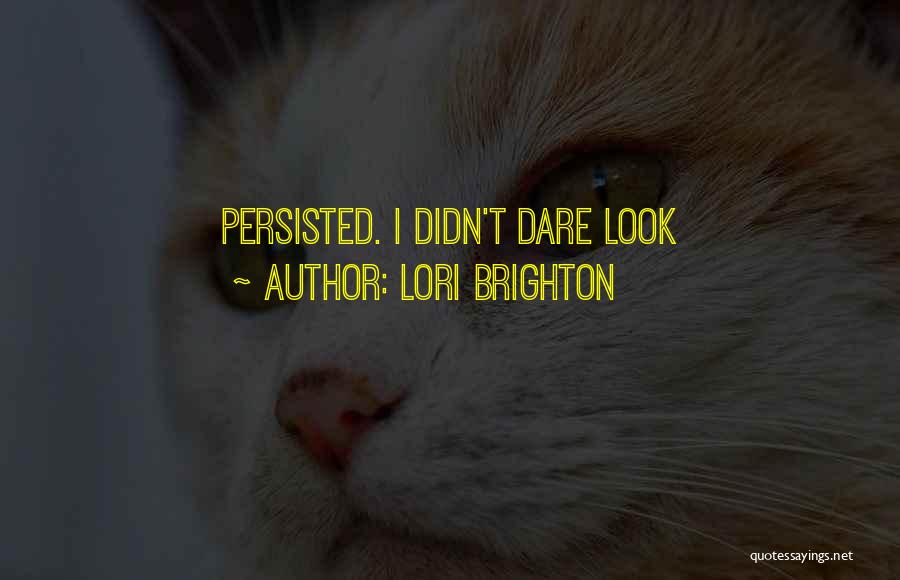 Lori Brighton Quotes 300806