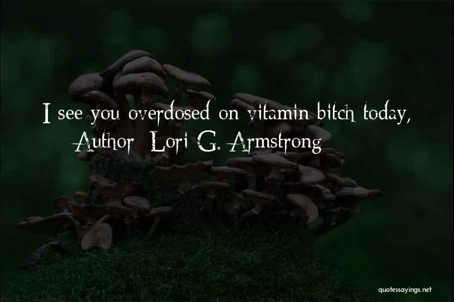 Lori G. Armstrong Quotes 2202573