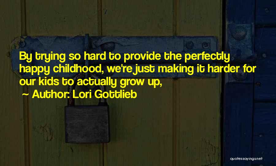 Lori Gottlieb Quotes 1087895