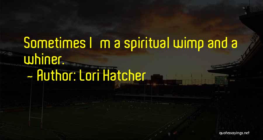 Lori Hatcher Quotes 1147904