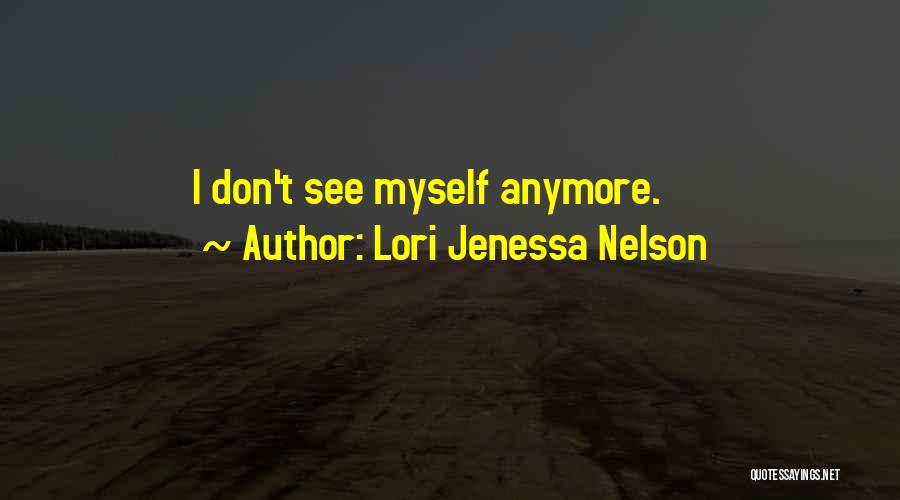 Lori Jenessa Nelson Quotes 226223