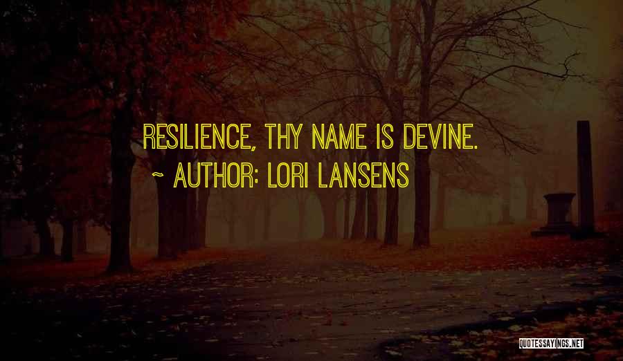 Lori Lansens Quotes 186768