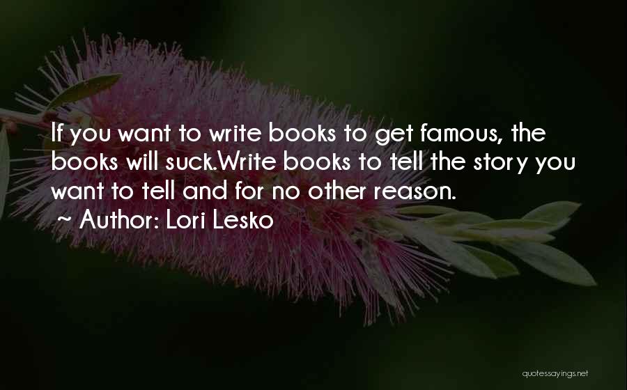 Lori Lesko Quotes 113876